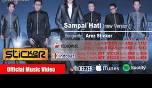 Sticker Band (New) - Sampai Hati (Official Music Video)