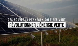 Cette nouvelle génération de panneaux solaires ultra-puissants va révolutionner l’énergie verte
