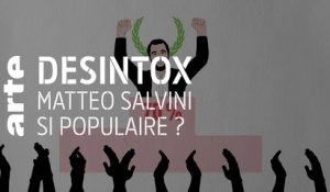 Italie : Matteo Salvini, si populaire ? - Désintox - 11/03/2019 - Désintox