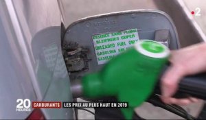 Carburants : les prix au plus haut en 2019