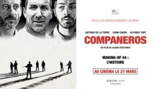 COMPANEROS - Making-of #4 : L'histoire