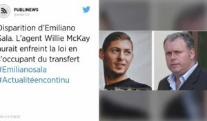 Disparition d’Emiliano Sala. L’agent Willie McKay aurait enfreint la loi en s'occupant du transfert