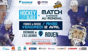 France-Russie, Vendredi 12 avril à Rouen (Prépa CM 2019)