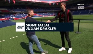 Ligue 1 Conforama - 32ème journée - Signé Tallal avec Julian Draxler