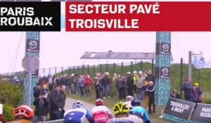 Secteur pavé : Troisville - Paris-Roubaix 2019