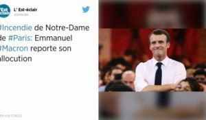 Incendie à Notre-Dame de Paris. Macron reporte son allocution télévisée