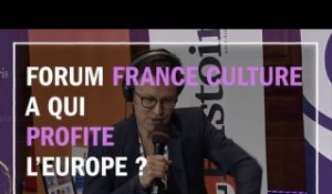 À qui profite l'Europe ? - Du Grain à moudre au Forum France Culture
