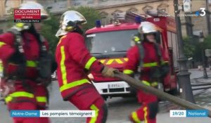 Incendie de Notre-Dame : les pompiers témoignent
