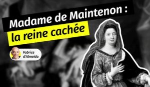 Madame de Maintenon : l’épouse cachée de Louis XIV