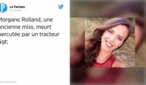 Loire : l'ex-Miss Morgane Rolland, 22 ans, meurt percutée par un tracteur