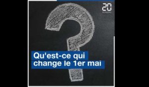 Ce qui change le 1er Mai