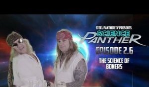 Steel Panther TV presents: "Science Panther" Episode 2.6