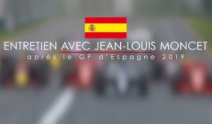 Entretien avec Jean-Louis Moncet après le Grand Prix F1 d'Espagne 2019