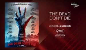 The dead don't die - Le Petit Cercle - Cannes 2019