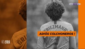 La Liga : Antoine Griezmann, Adios Colchoneros