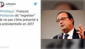 François Hollande dit regretter de ne pas s’être représenté à la présidentielle