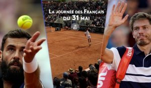 Roland-Garros 2019 - Les larmes de Mahut, Paire seul rescapé du jour : la journée des Français du 31 mai