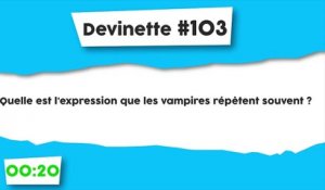 Devinette #103 : Vampires
