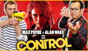 CONTROL : la fusion parfaite entre Max Payne et Alan Wake ? On vous dit TOUT !