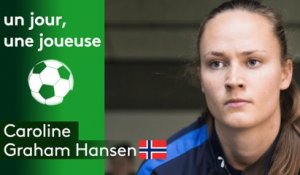 Un jour, une joueuse : Caroline Graham Hansen (Norvège)