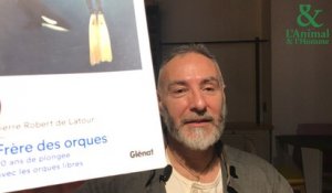 Interview 3 de Pierre Robert de Latour : Pourquoi les orques ne nous tuent pas?