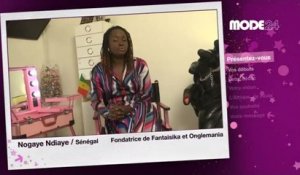 MODE 24 - SENEGAL: NOGAYE NDIAYE, Fondatrice de Fantaisika et Onglemania