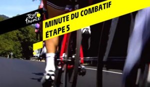 La minute du combatif Antargaz - Étape 5 - Tour de France 2019