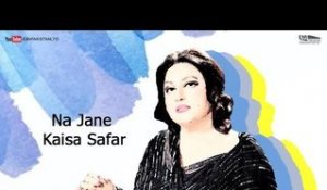 Na Jane Kaisa Safar - Noor Jehan | EMI Pakistan Originals