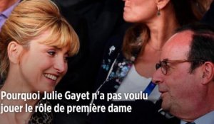 Pourquoi Julie Gayet n'a pas voulu jouer le rôle de première dame