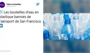 États-Unis. L’aéroport de San Francisco va interdire la vente de bouteilles en plastique
