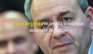 Xavier Bertrand s'en prend à la politique sécuritaire de Macron