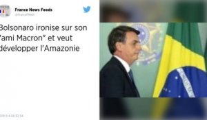 Jair Bolsonaro ironise sur son « ami Macron » et confirme vouloir exploiter davantage l’Amazonie