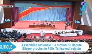La motion d'Eliezer Ntambwe rejetée à l'Assemblée Nationale