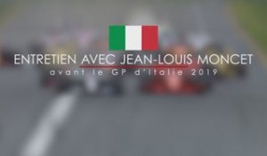 Entretien avec Jean-Louis Moncet avant le Grand Prix F1 d'Italie 2019