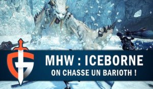 MONSTER HUNTER WORLD ICEBORNE : On chasse un Barioth ! | GAMEPLAY FR