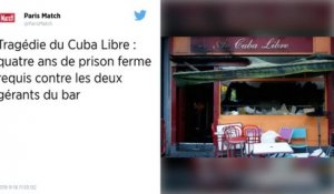 Incendie mortel du Cuba Libre à Rouen : quatre ans ferme requis contre les deux gérants du bar