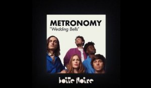 Metronomy - Wedding Bells (LIVE) | Boite Noire