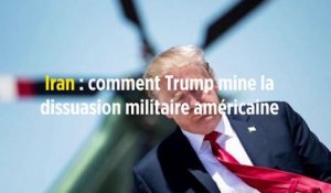 Iran : comment Trump mine la dissuasion militaire américaine