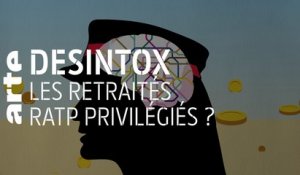 Les retraités RATP privilégiés ? | 23/09/2019 | Désintox | ARTE