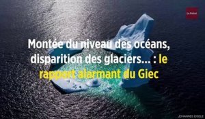 Montée du niveau des océans, disparition des glaciers... : le rapport alarmant du Giec