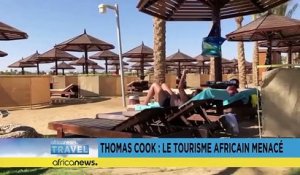 Thomas Cook : le tourisme africain menacé [Travel]