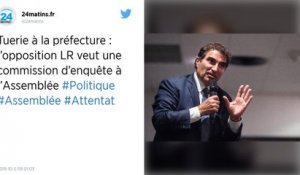 Tuerie à la préfecture: l'opposition LR veut une commission d'enquête à l'Assemblée