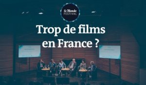 Trop de films en France ? Un débat du Monde Festival