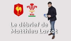 France - Pays de Galles : le débrief de Matthieu Lartot
