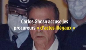 Carlos Ghosn accuse les procureurs « d'actes illégaux »