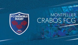 Montpellier - Crabos FCG : les essais du match