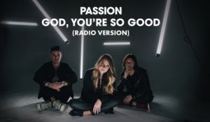 Passion - God, You're So Good