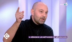 Il dénonce les méthodes de Mélenchon  - C à Vous - 05/11/2019