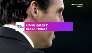 Unai Emery : Black Friday