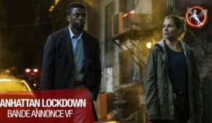 Manhattan Lockdown - Nouvelle bande-annonce VF !